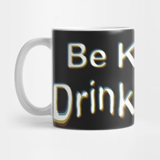 Be Kind & Drink Water Mug